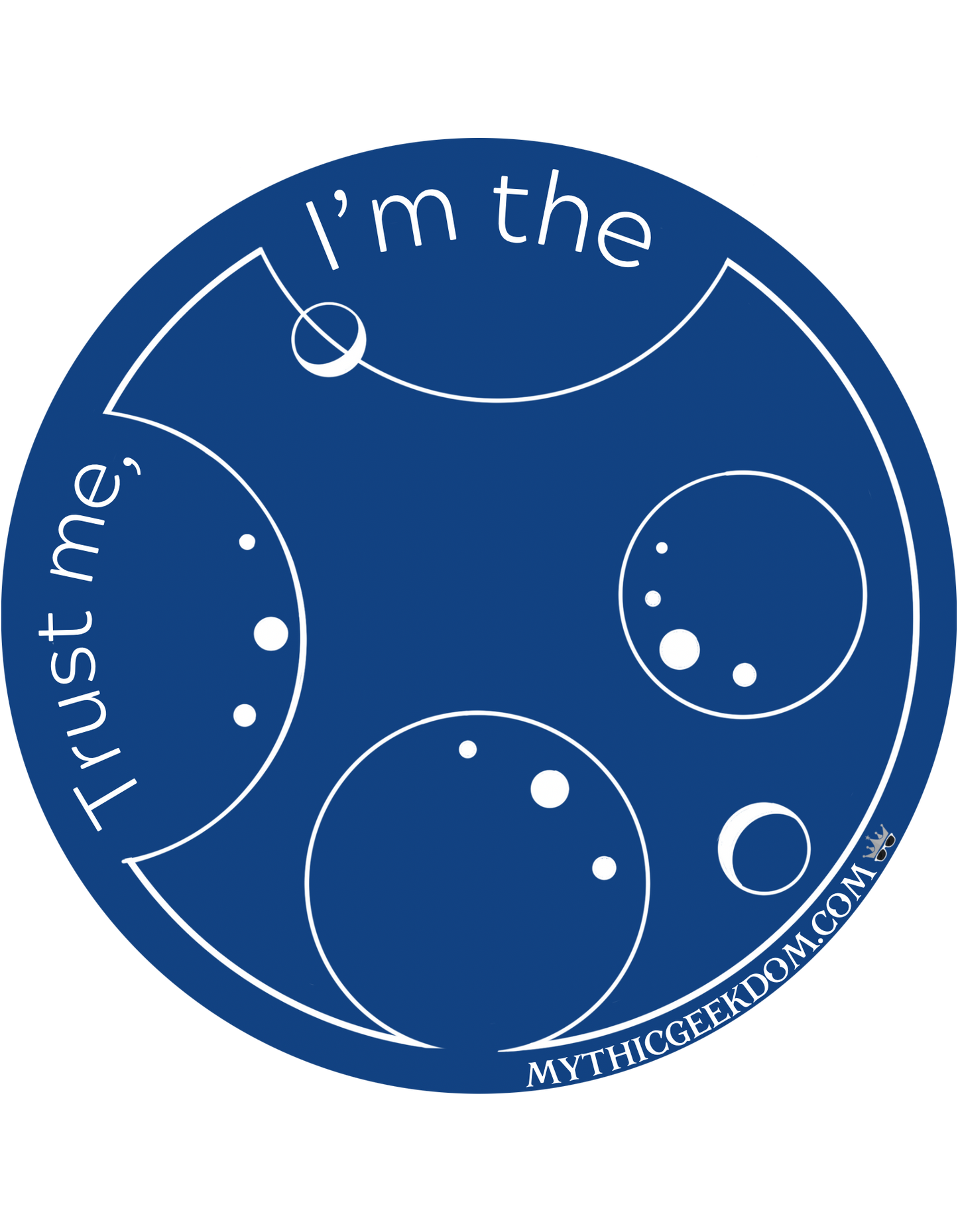 “Trust Me, I’m the Doctor” Circular Gallifreyan Bubble-free stickers